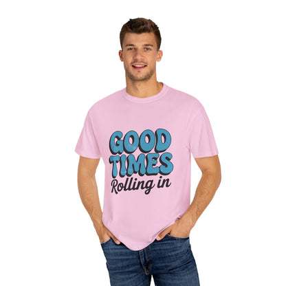 Good Times T-Shirt