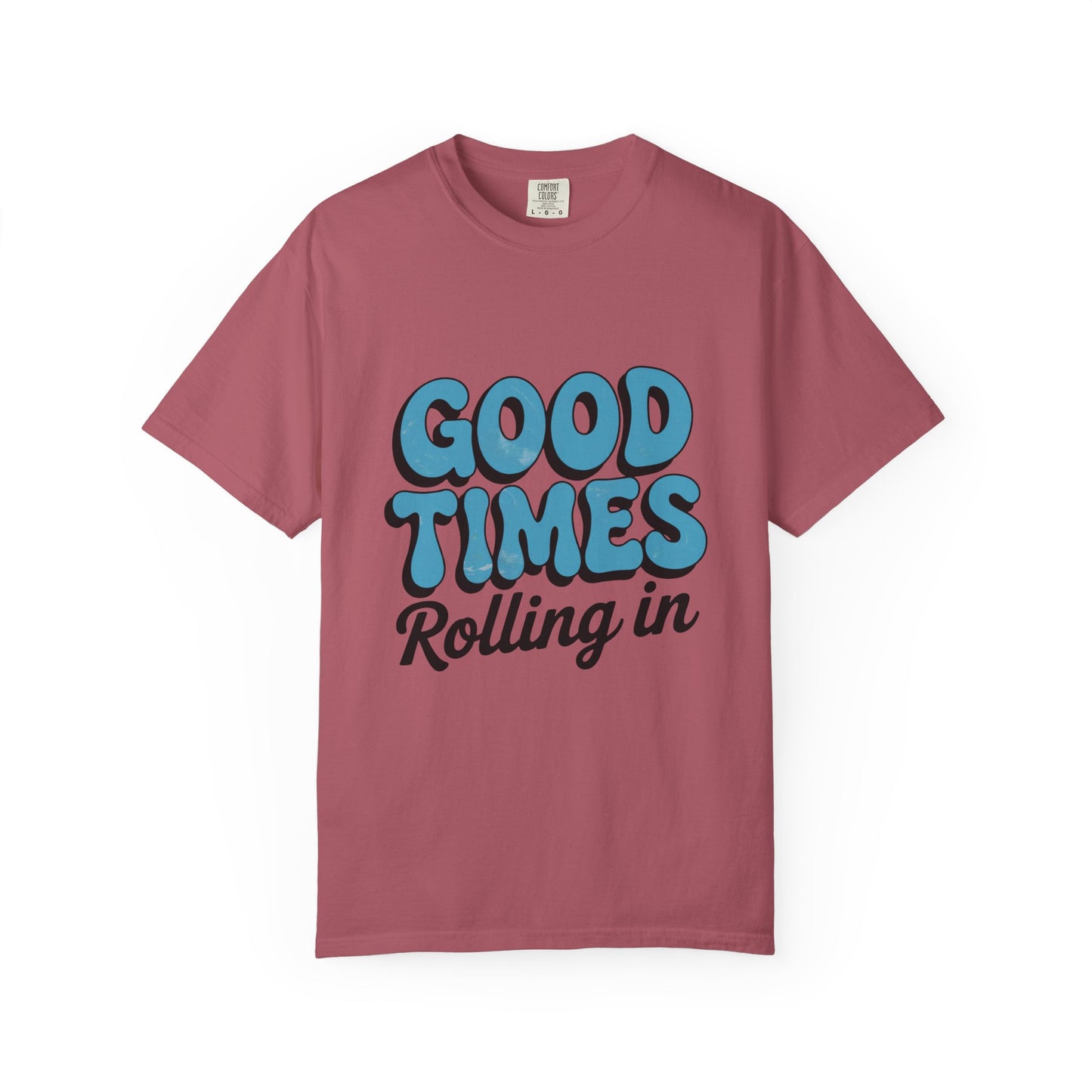 Good Times T-Shirt