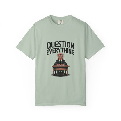 Question Everything T-Shirt