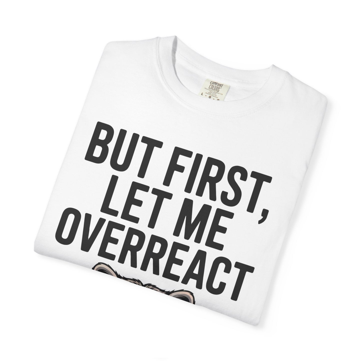 Overreact T-Shirt
