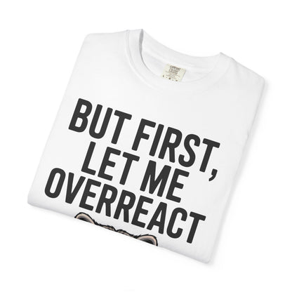 Overreact T-Shirt