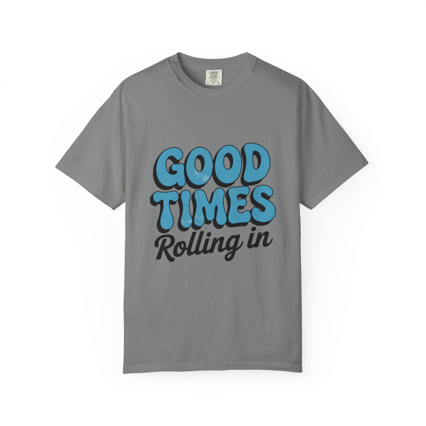 Good Times T-Shirt