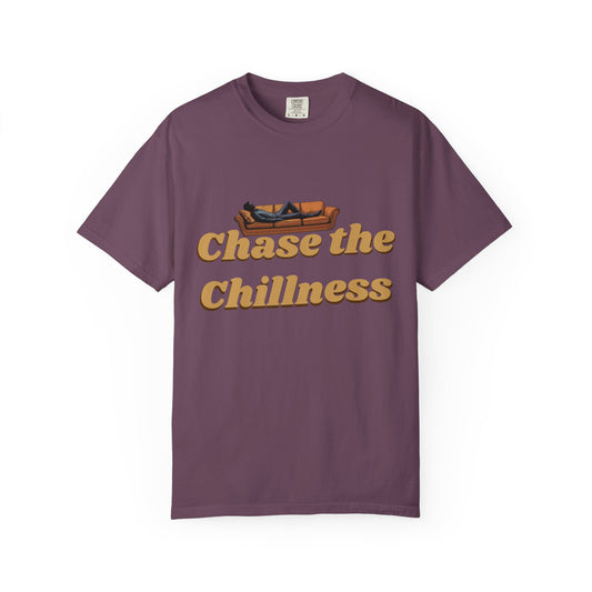 Chase the Chillness T-Shirt