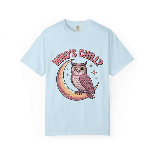 Who's Chill? T-Shirt