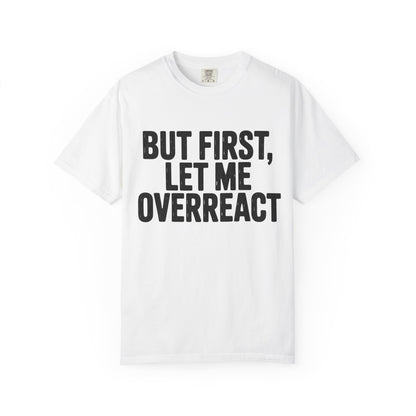 Overreact T-Shirt