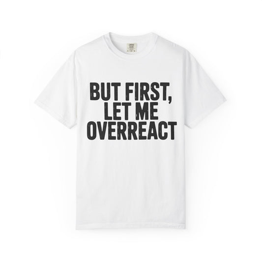 Overreact T-Shirt