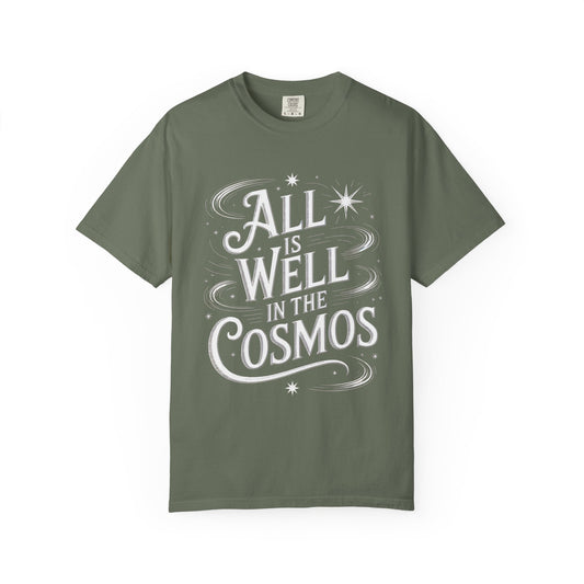 All Is Well In The Cosmos T-Shirt