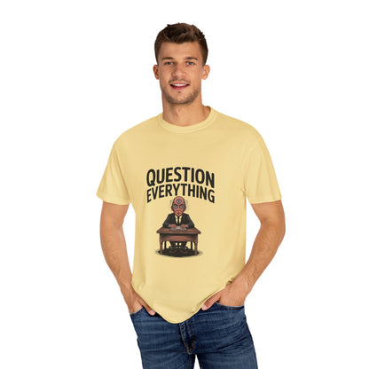 Question Everything T-Shirt