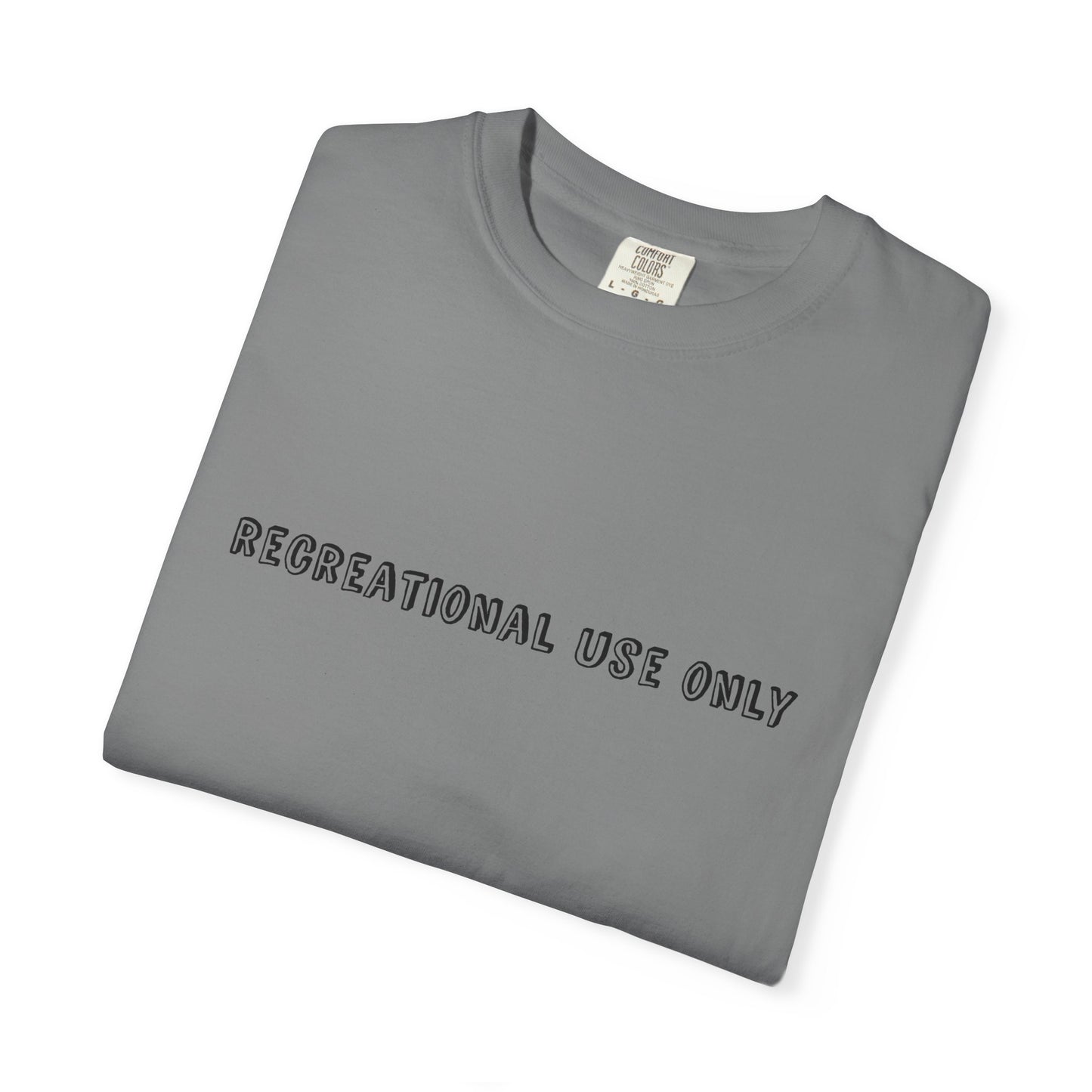 Recreational Use Only T-Shirt