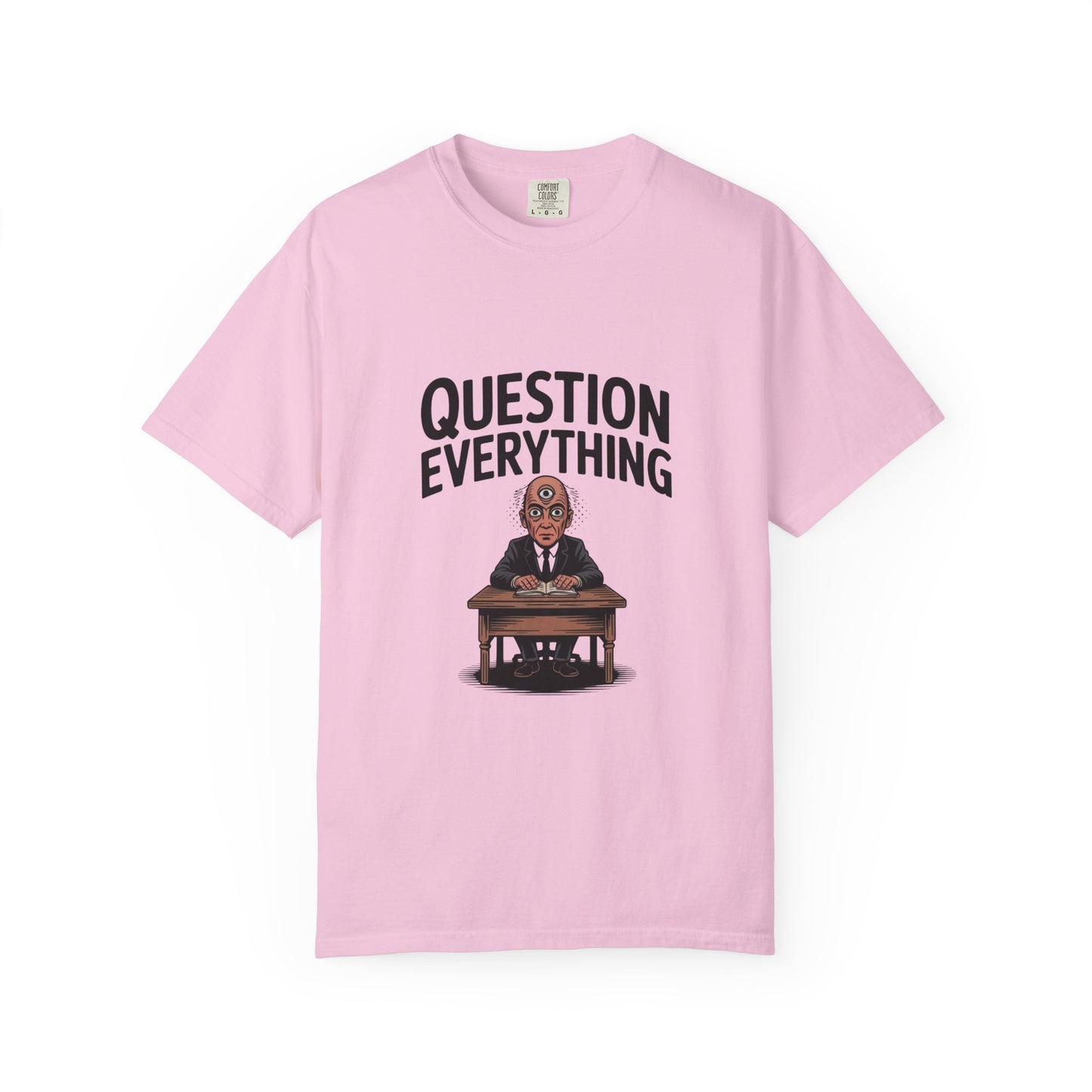 Question Everything T-Shirt