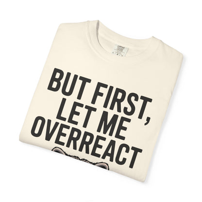 Overreact T-Shirt
