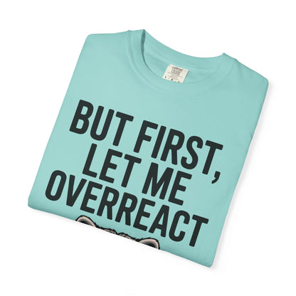 Overreact T-Shirt