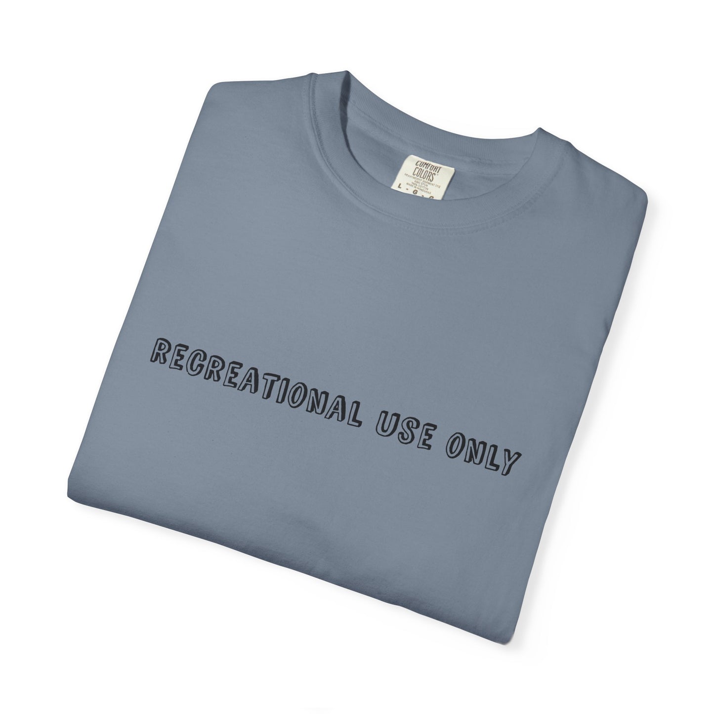 Recreational Use Only T-Shirt