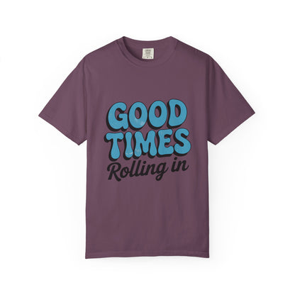 Good Times T-Shirt