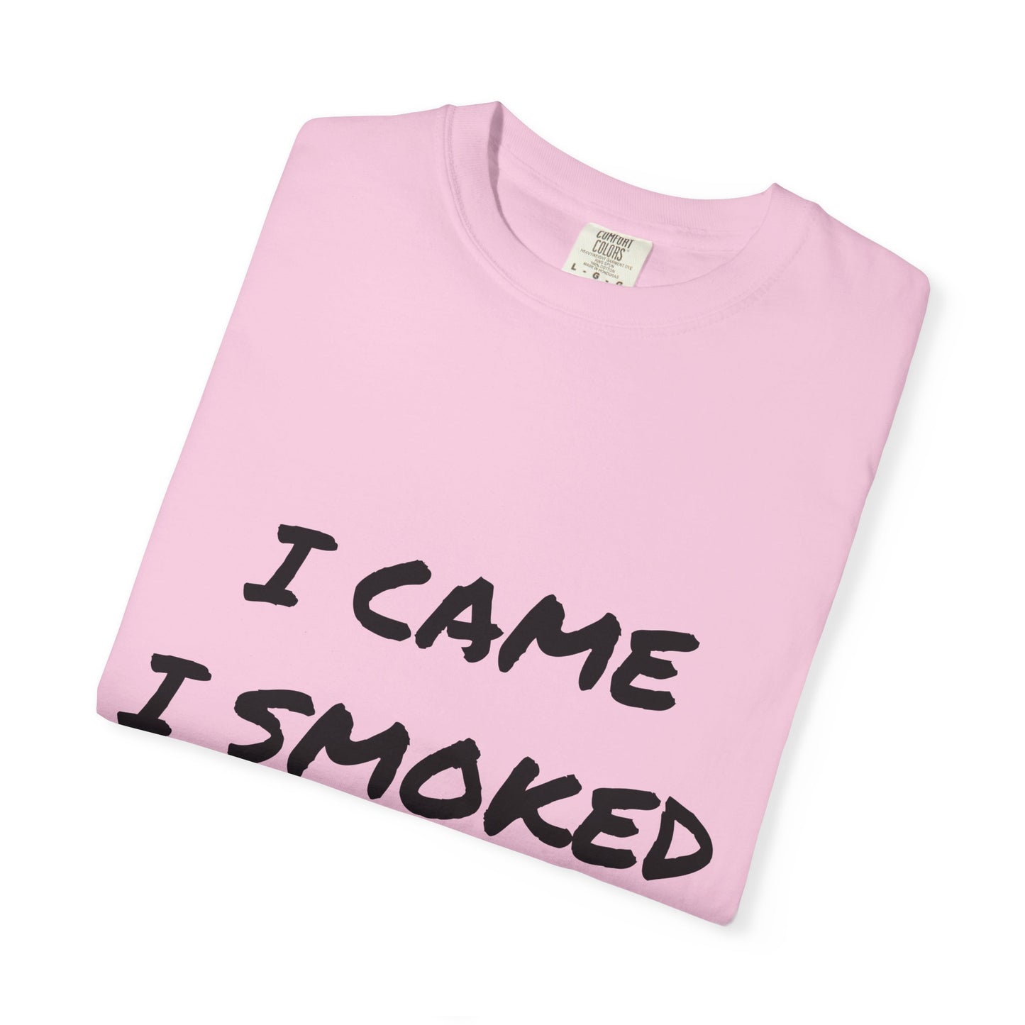 Came Smoked Forgot T-Shirt