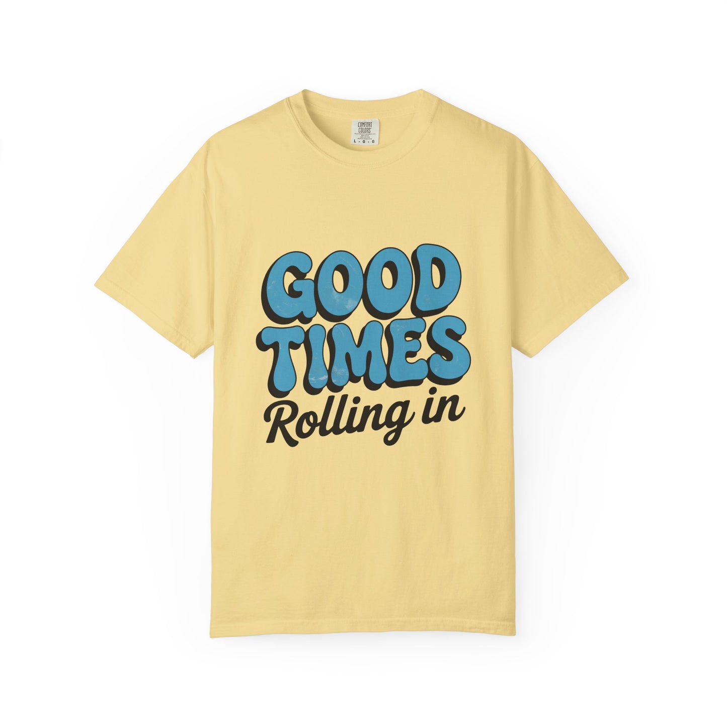 Good Times T-Shirt
