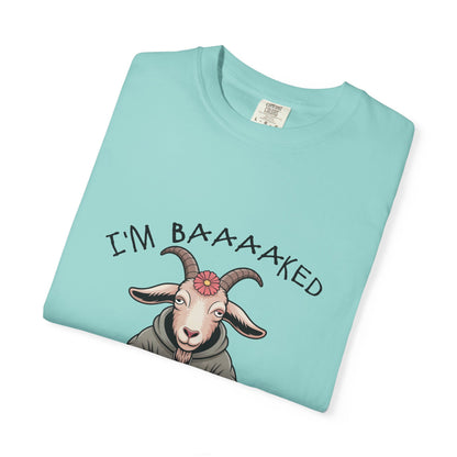 I'm Baaaaked T-Shirt