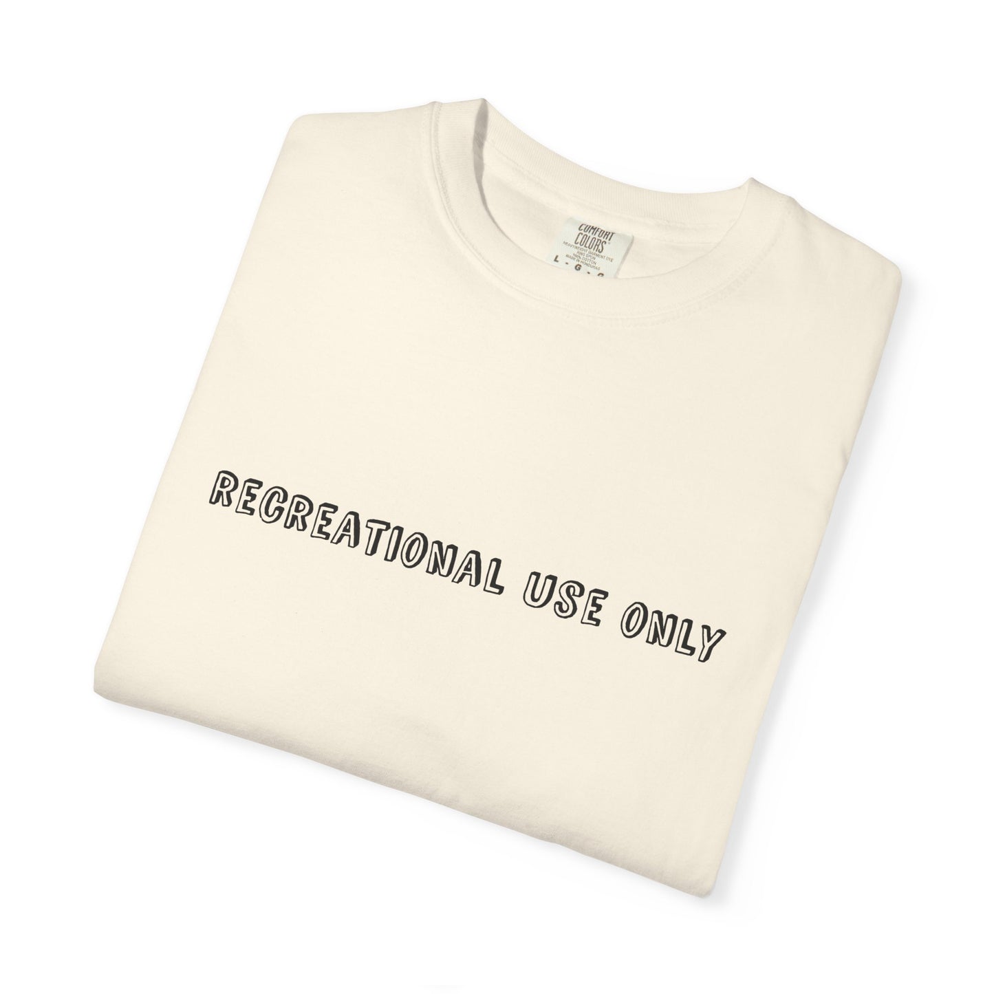 Recreational Use Only T-Shirt