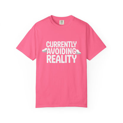 Currently Avoiding Reality T-Shirt