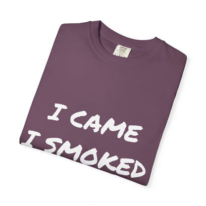 Came Smoked Forgot T-Shirt