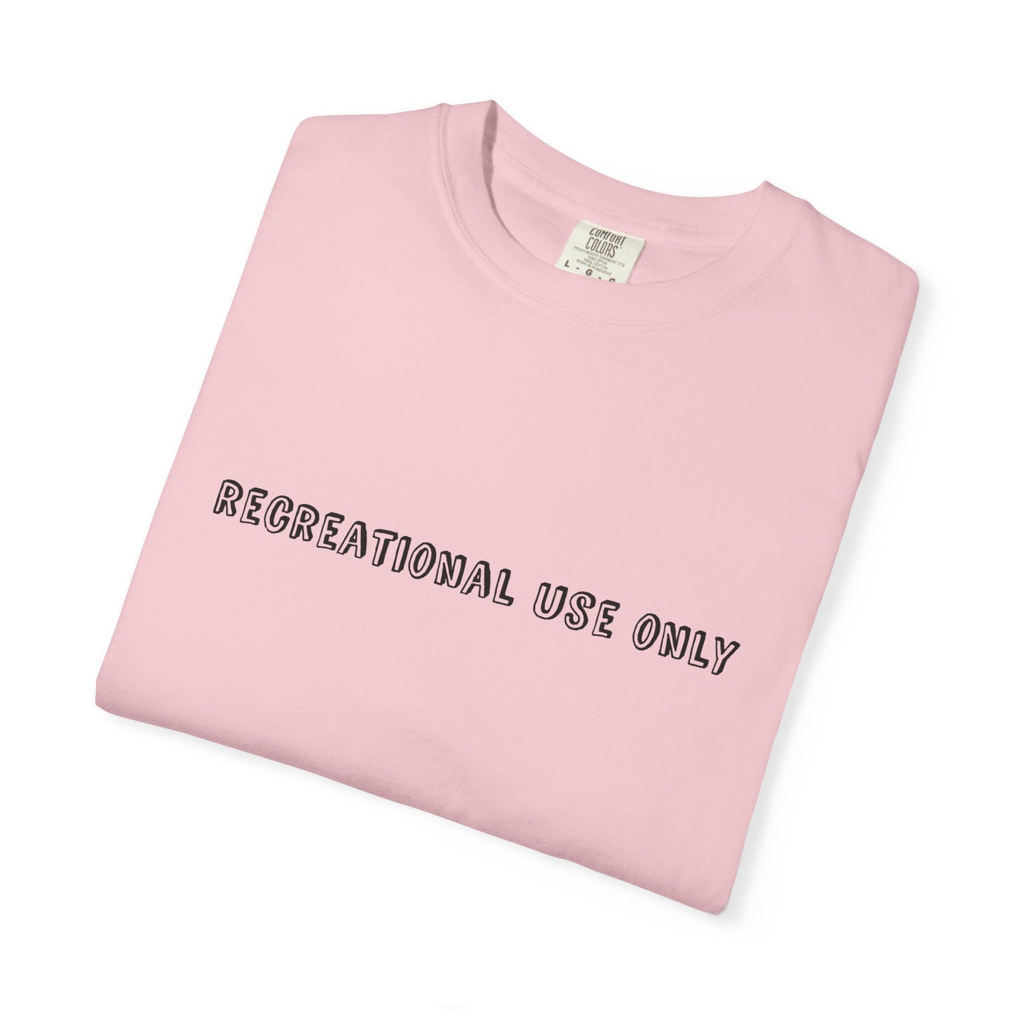 Recreational Use Only T-Shirt