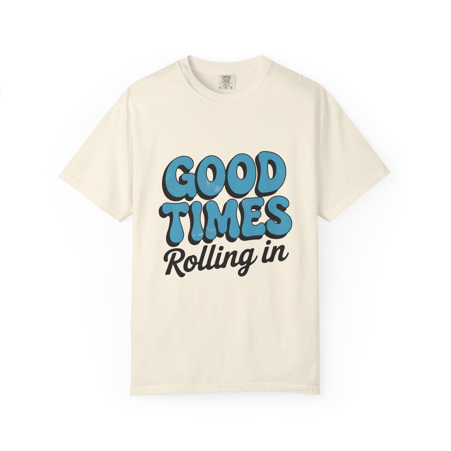 Good Times T-Shirt