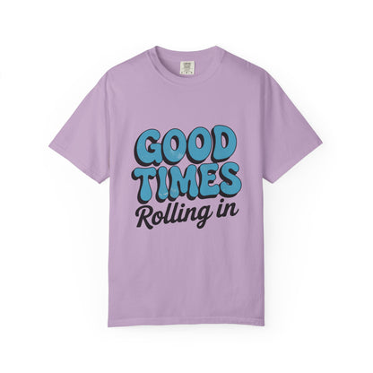 Good Times T-Shirt