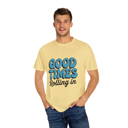 Good Times T-Shirt