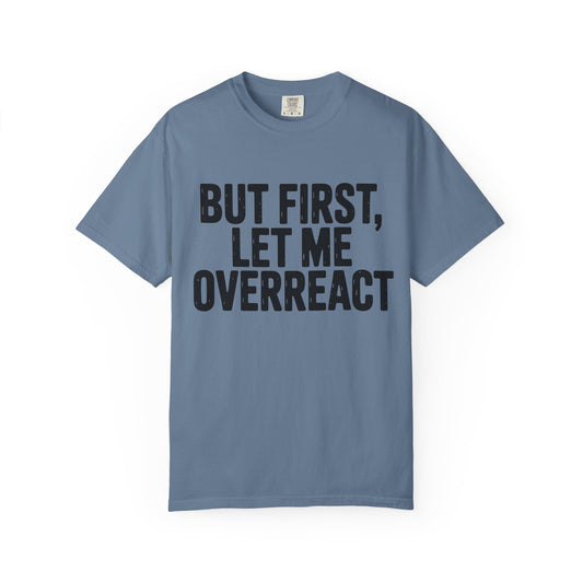 Overreact T-Shirt