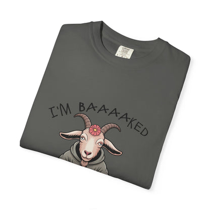 I'm Baaaaked T-Shirt