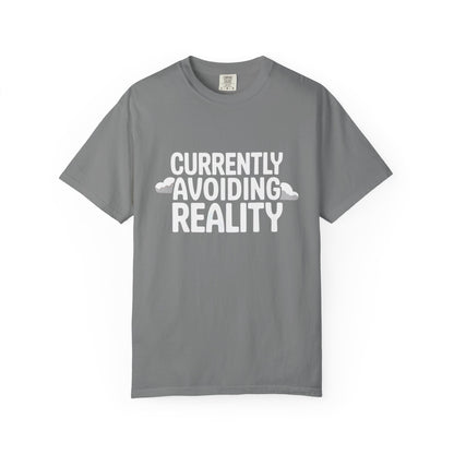 Currently Avoiding Reality T-Shirt