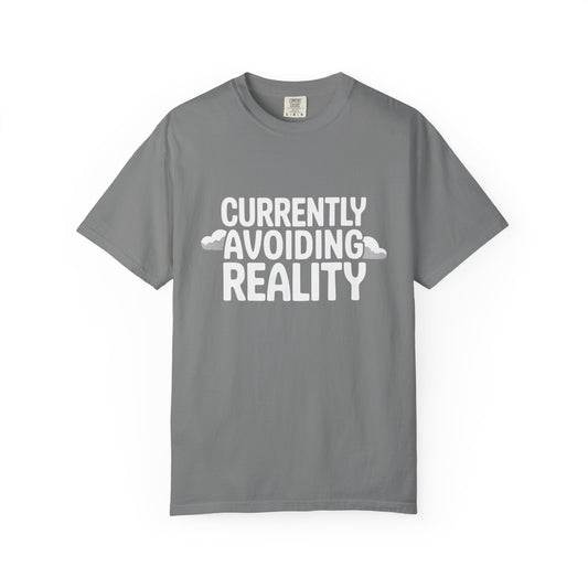 Currently Avoiding Reality T-Shirt