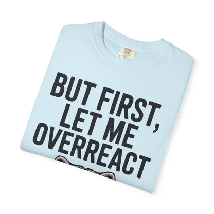 Overreact T-Shirt