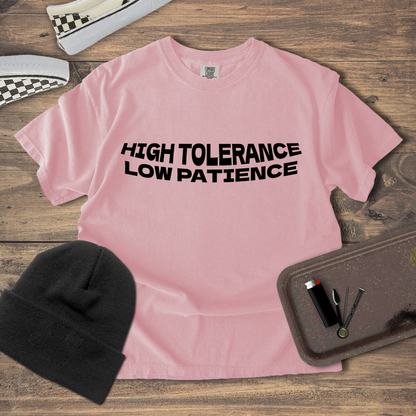Low Patience High Tolerance T-Shirt