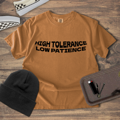 Low Patience High Tolerance T-Shirt