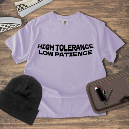 Low Patience High Tolerance T-Shirt