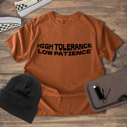 Low Patience High Tolerance T-Shirt