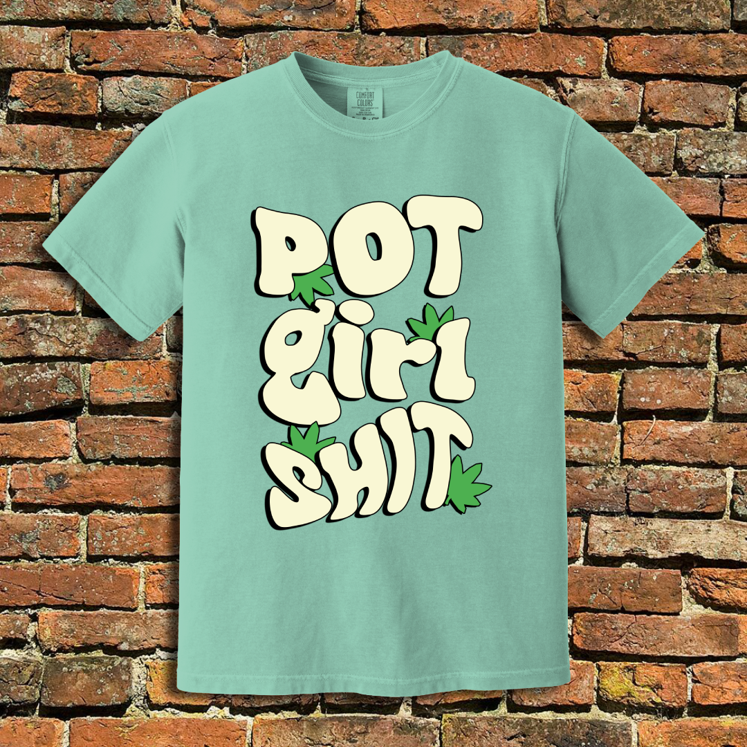 Pot Girl Shit T-Shirt