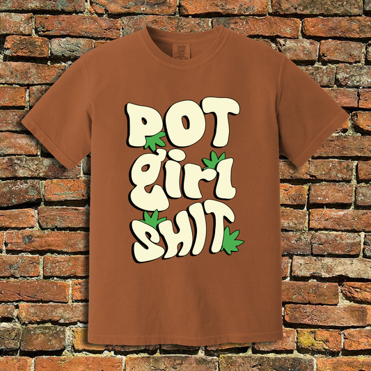 Pot Girl Shit T-Shirt