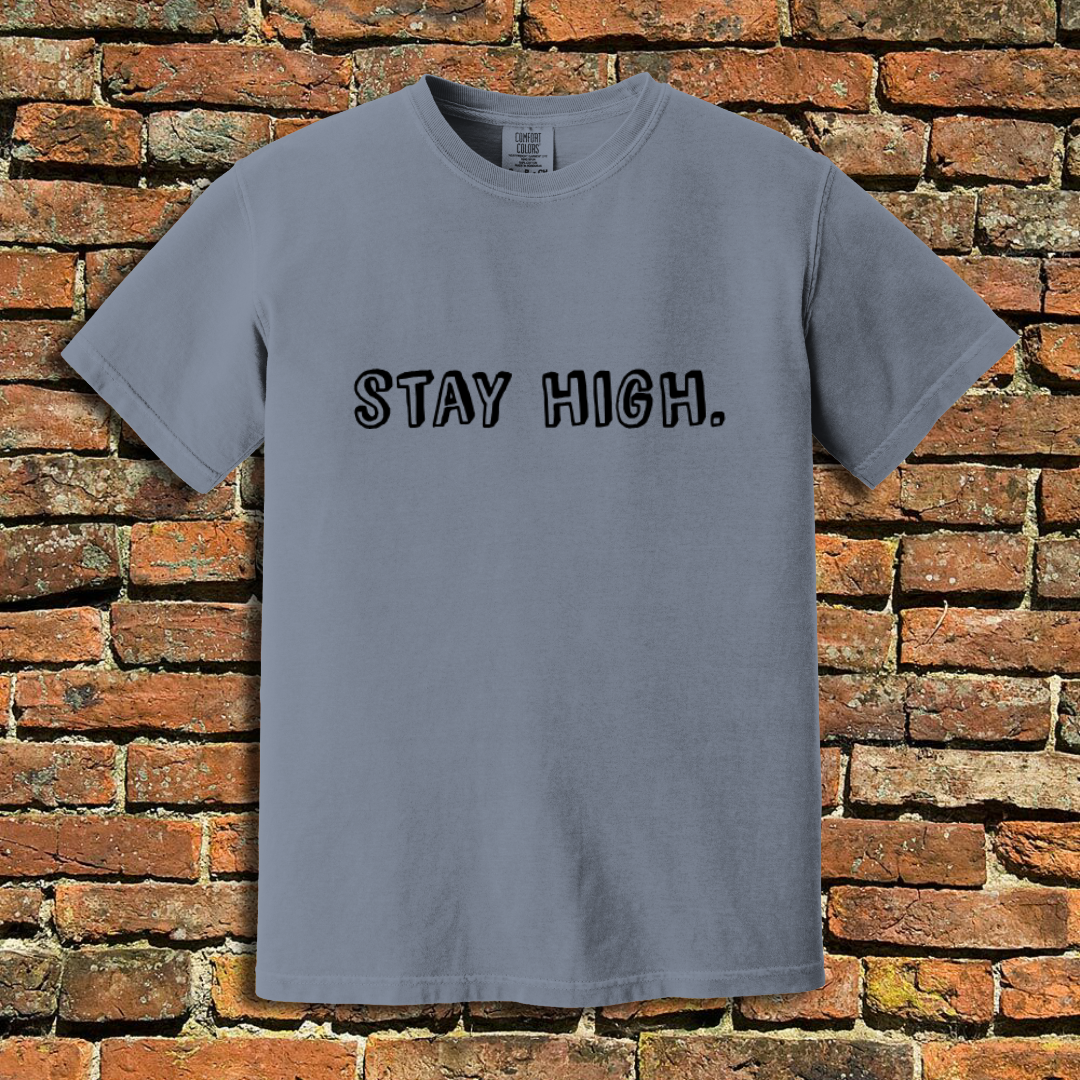 Stay High T-Shirt